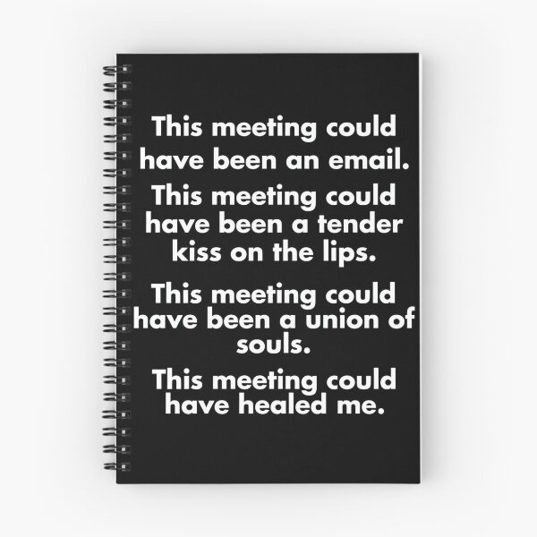 Item preview, This Meeting Could Have Been An Email Funny Work From Home Office Humor designed and sold by cozygamerstore.