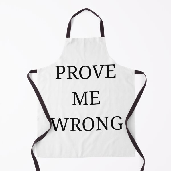 Item preview, Prove Me Wrong designed and sold by Vibe Prints.