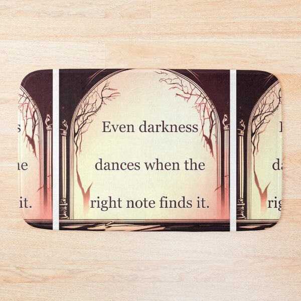 Item preview, Even darkness dances when the right note finds it. designed and sold by vagar.
