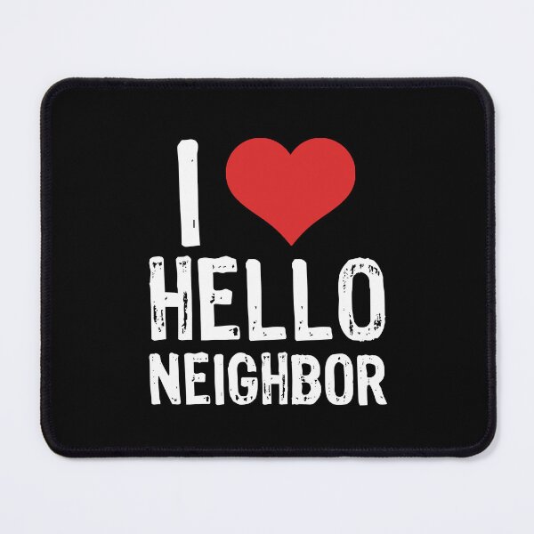 Item preview, I Love Hello Neighbor designed and sold by The "I Love Everything" Shop.