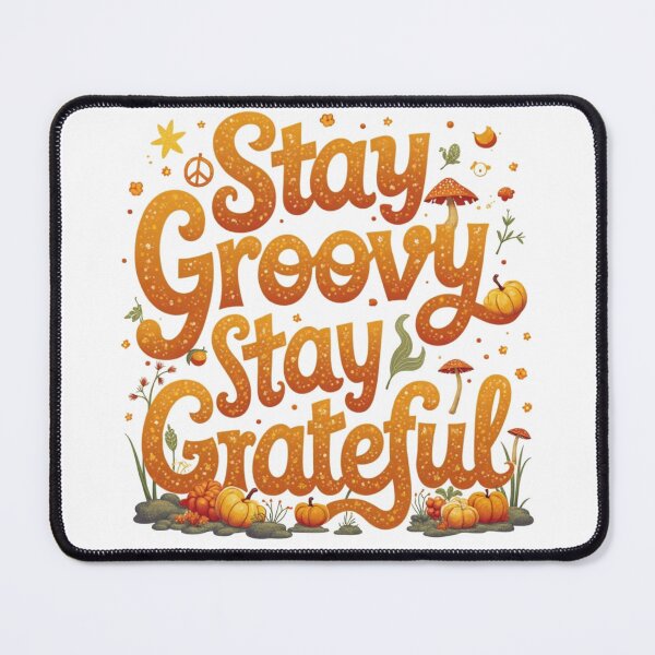 Item preview, Stay Groovy, Stay Grateful – Retro Harvest Vibes designed and sold by Chicmorph.