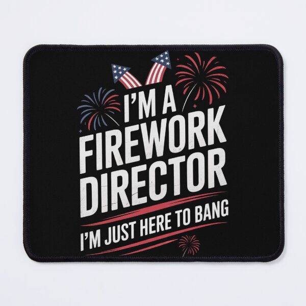 Item preview, Fireworks Director Just here to bang 4th of July Patriotic  designed and sold by KonstanKoraner.