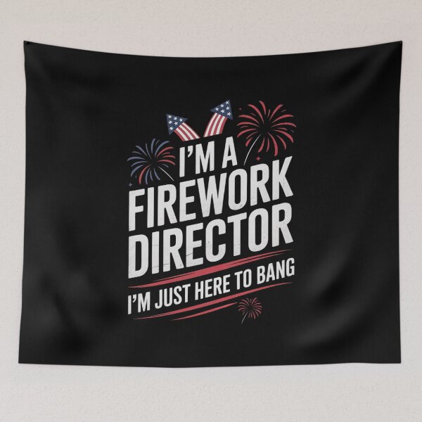Item preview, Fireworks Director Just here to bang 4th of July Patriotic  designed and sold by KonstanKoraner.