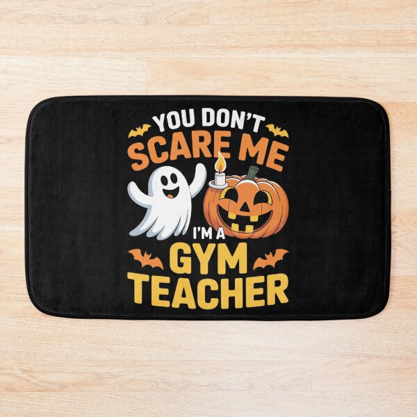 Item preview, You Don't Scare Me Gym Teacher Halloween  designed and sold by HuValverdeArt.