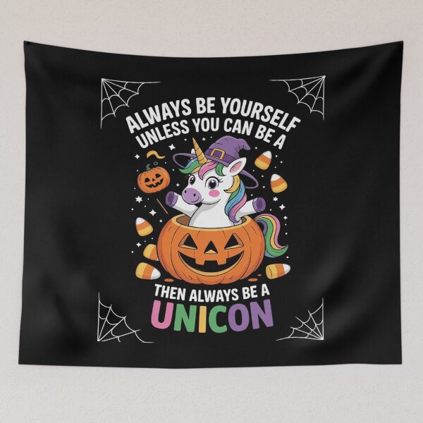Item preview, Always Be Yourself Unless You Can Be a Unicorn Halloween  designed and sold by HuValverdeArt.