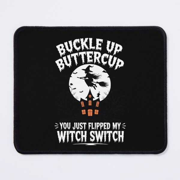 Item preview, Buckle Up Buttercup You Just Flipped My Witch Switch Women's designed and sold by PeteHomenick.