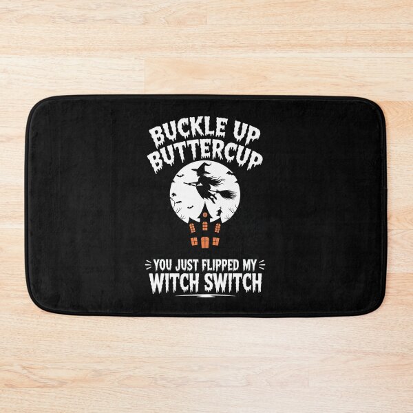 Item preview, Buckle Up Buttercup You Just Flipped My Witch Switch Women's designed and sold by PeteHomenick.