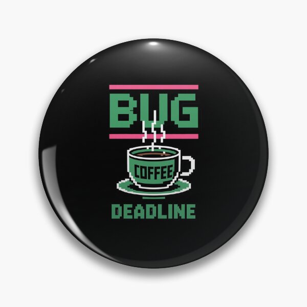 Item preview, Bug Coffee Deadline Programmer Developer Software Engineer designed and sold by PeteHomenick.