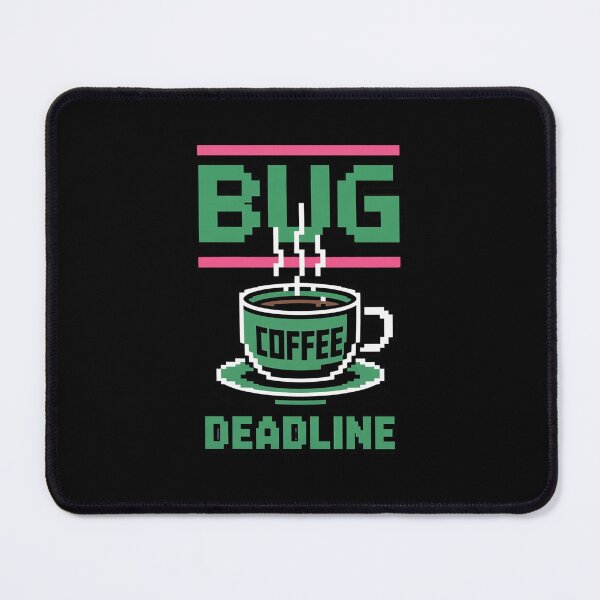 Item preview, Bug Coffee Deadline Programmer Developer Software Engineer designed and sold by PeteHomenick.