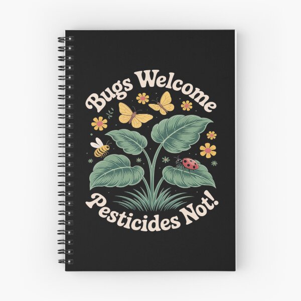 Item preview, Bugs Welcome Pesticides Not Sustainable Living designed and sold by PeteHomenick.