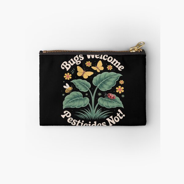 Item preview, Bugs Welcome Pesticides Not Sustainable Living designed and sold by PeteHomenick.