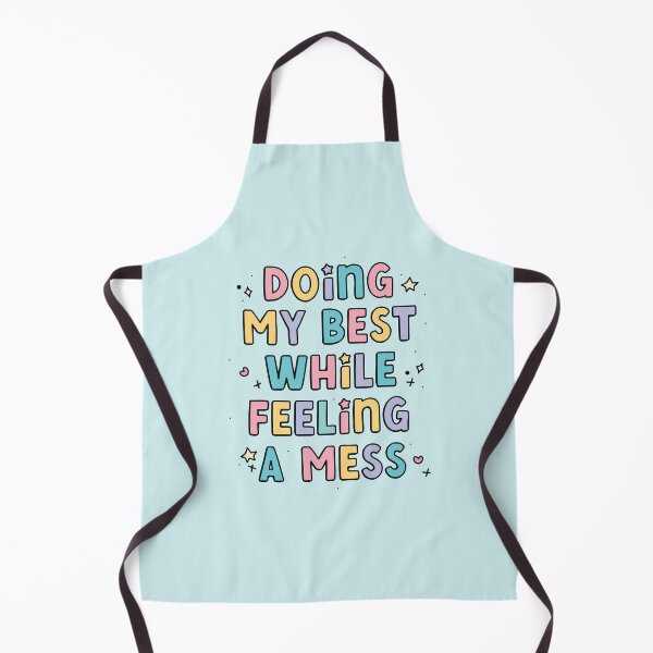 Item preview, Doing my best while feeling a mess designed and sold by BrownHorse90s.