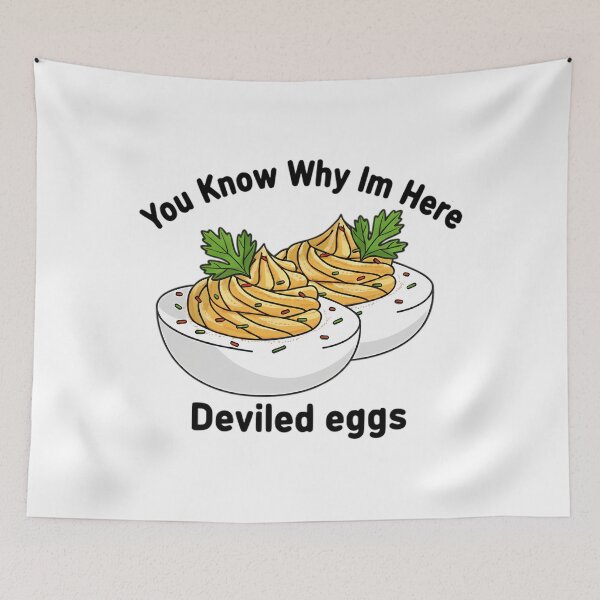 Item preview, Deviled Eggs You Know Why Im Here designed and sold by NTProductionArt.