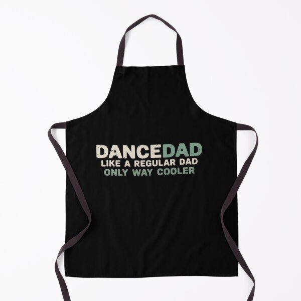 Item preview, Dance Dad Like A Regular Dad Only Way Cooler Dancer Father designed and sold by FranzFriesen.