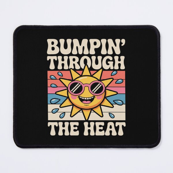 Item preview, Bumpin Through The Heat Summer Pregnancy designed and sold by PeteHomenick.