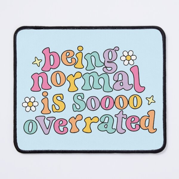 Item preview, Being normal is so overrated designed and sold by BrownHorse90s.