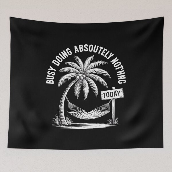Item preview, Busy Doing Absolutely Nothing Dark designed and sold by LeeEvans222.