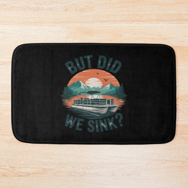Item preview, But Did We Sink Pontoon Boating  Pontoon Boat designed and sold by LeeEvans222.