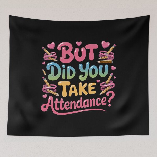 Item preview, But Did You Take Attendance Funny School Secretary Life designed and sold by LeeEvans222.