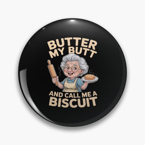 Item preview, Butter My Butt and Call Me a Biscuit – Southern Sass designed and sold by LeeEvans222.
