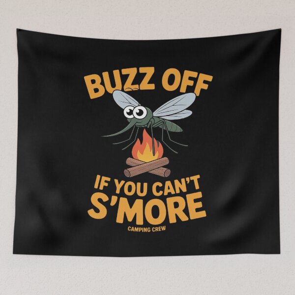 Item preview, Buzz Off If You Can’t S’More Camping Crew designed and sold by LeeEvans222.