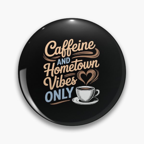 Item preview, Caffeine & Hometown Local Pride designed and sold by JonBarnes22.