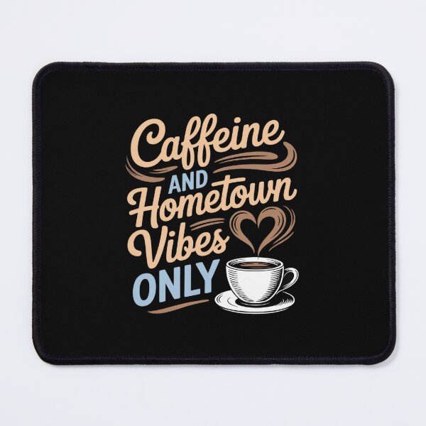 Item preview, Caffeine & Hometown Local Pride designed and sold by JonBarnes22.