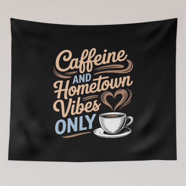 Item preview, Caffeine & Hometown Local Pride designed and sold by JonBarnes22.