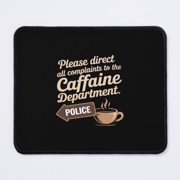 Item preview, Caffeine Department Complaints Coffee Sign designed and sold by JonBarnes22.