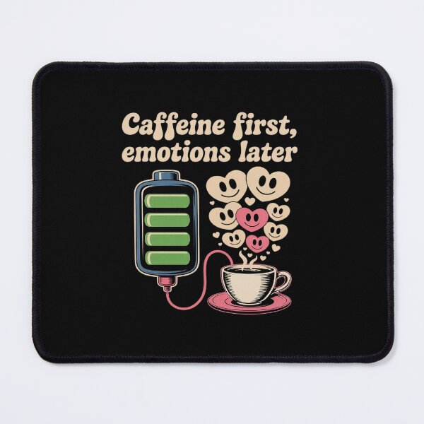 Item preview, Caffeine First, Emotions Later – Coffee Charging designed and sold by JonBarnes22.