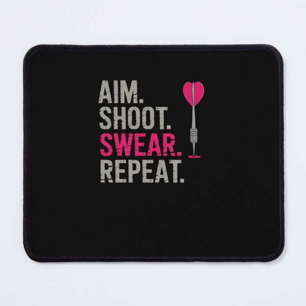 Item preview, Aim Shoot Swear Repeat - Darts designed and sold by khorbiasieno.