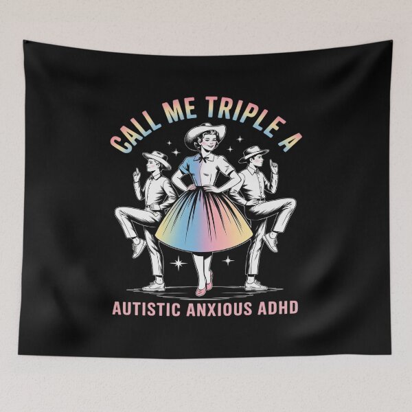 Item preview, Call Me Triple A Autistic Anxious ADHD designed and sold by JonBarnes22.