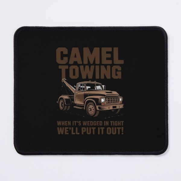 Item preview, Camel Towing When It's Wedged in Tight We'll Put It Out designed and sold by JonBarnes22.