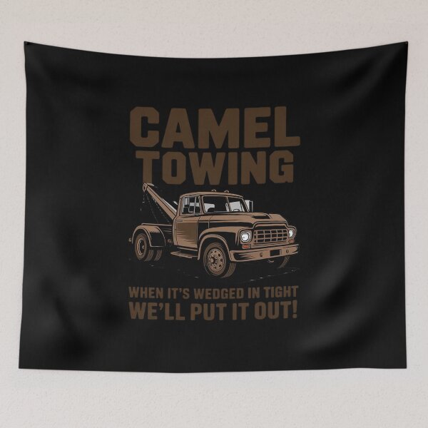 Item preview, Camel Towing When It's Wedged in Tight We'll Put It Out designed and sold by JonBarnes22.