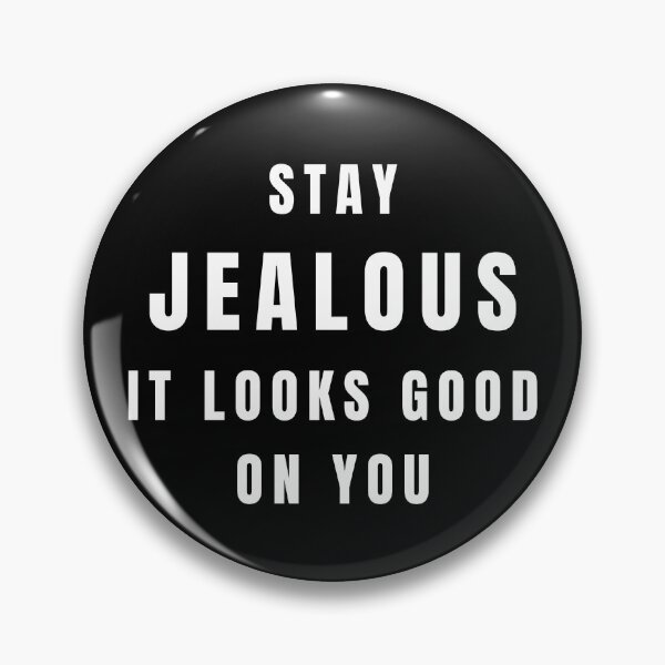 Item preview, Stay Jealous It Looks Good on You Funny Sassy Confidence Quote Shirt designed and sold by cirereyes.