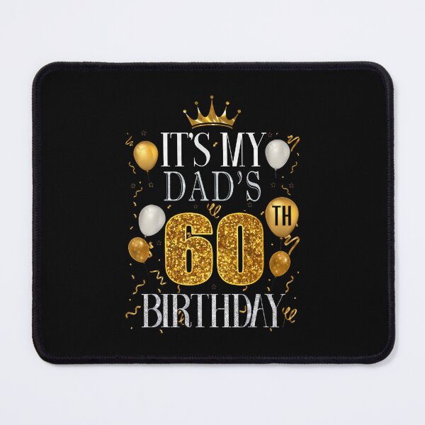 Item preview, It'S My Dad'S 60Th Birthday Happy Birthday 60 Years Old designed and sold by MadalynKiehn.