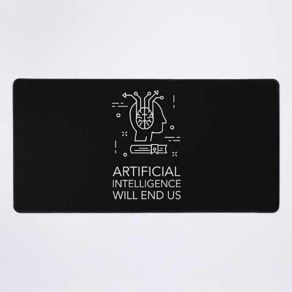 Item preview, Artificial Intelligence Will End Us designed and sold by KirimMButler1.