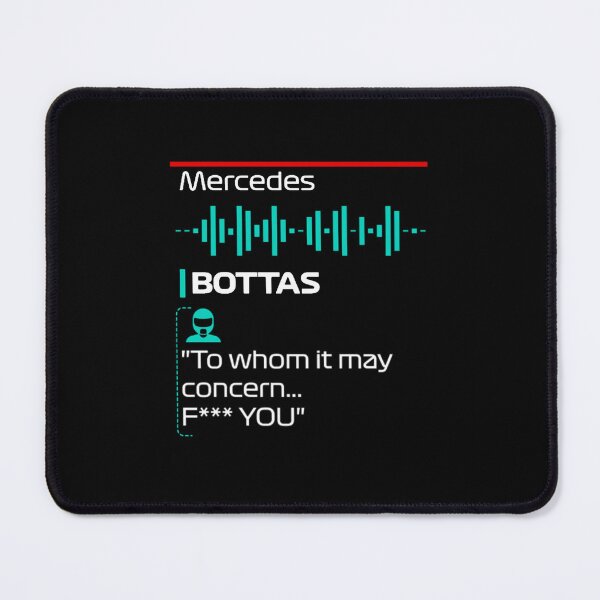 Item preview, Bottas - To whom it may concern - F1 Team Radio Quote designed and sold by oodductathe.
