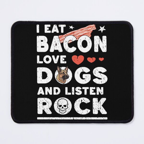 Item preview, I EAT BACON LOVE DOGS AND LISTEN ROCK western culture freedom democracy freedom of speech designed and sold by Jt41.