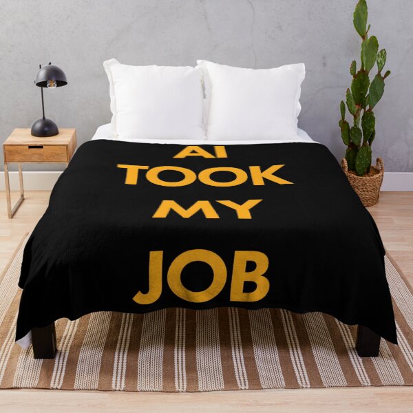 Item preview, AI Took My Job designed and sold by SigneWamhoff.