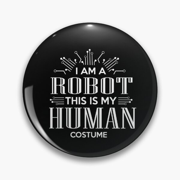 Item preview, I’m a Robot — This Is My Human Costume designed and sold by SigneWamhoff.