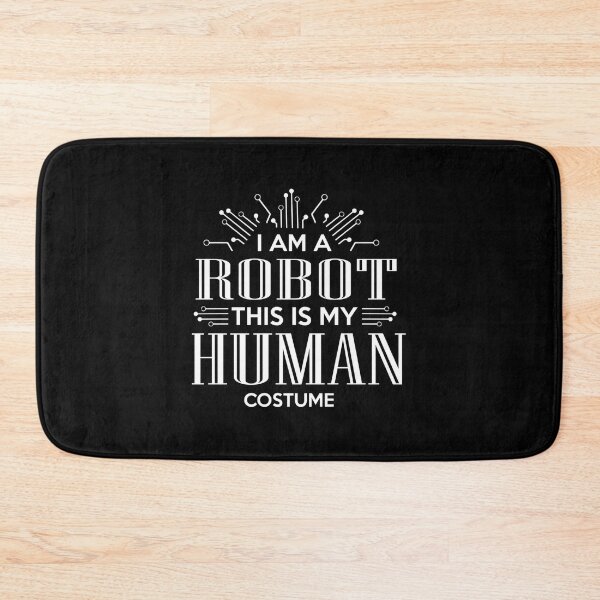 Item preview, I’m a Robot — This Is My Human Costume designed and sold by SigneWamhoff.