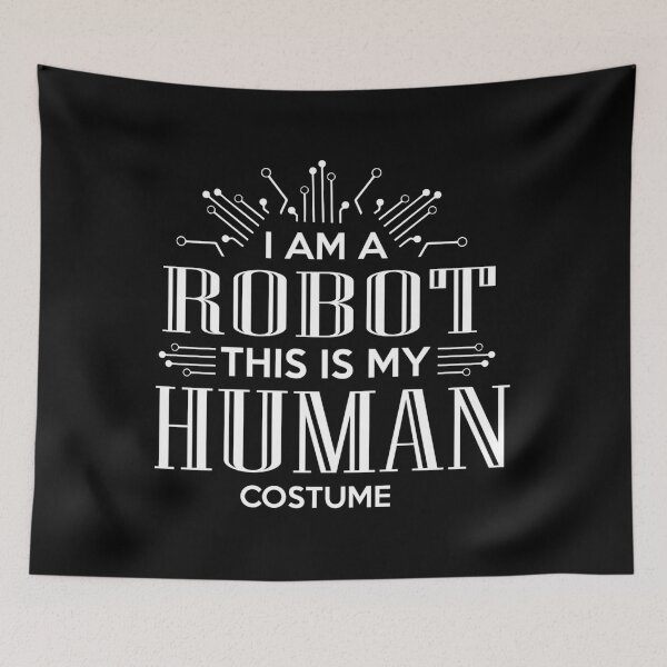 Item preview, I’m a Robot — This Is My Human Costume designed and sold by SigneWamhoff.