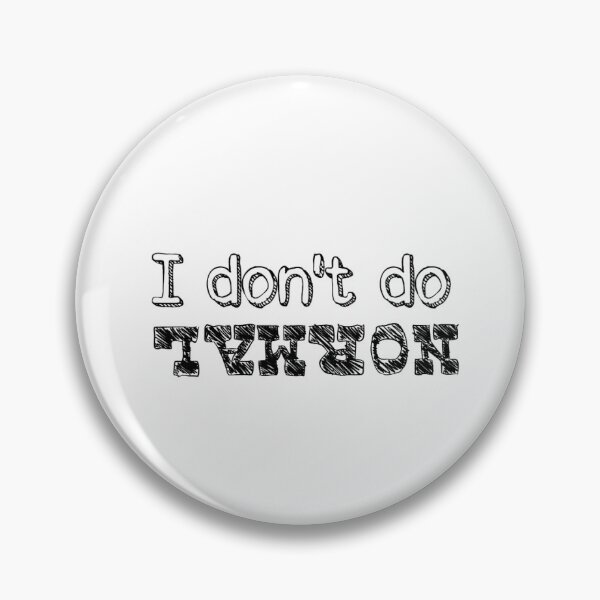 Item preview, I Don’t Do Normal – Funny Upside Down Quote designed and sold by kifayat22.