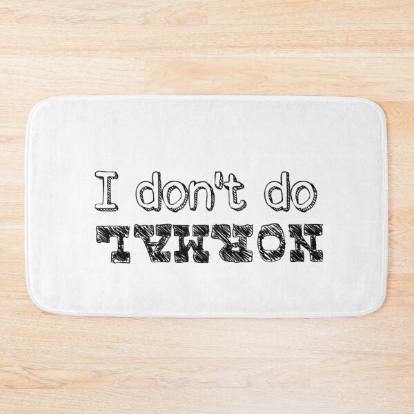 Item preview, I Don’t Do Normal – Funny Upside Down Quote designed and sold by Sangeeta Art Co..
