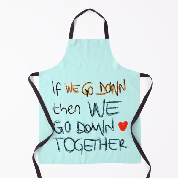 Item preview, If we go down then we go down together designed and sold by Stefrait-7.