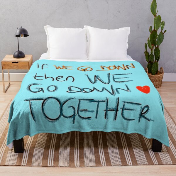Item preview, If we go down then we go down together designed and sold by Stefrait-7.