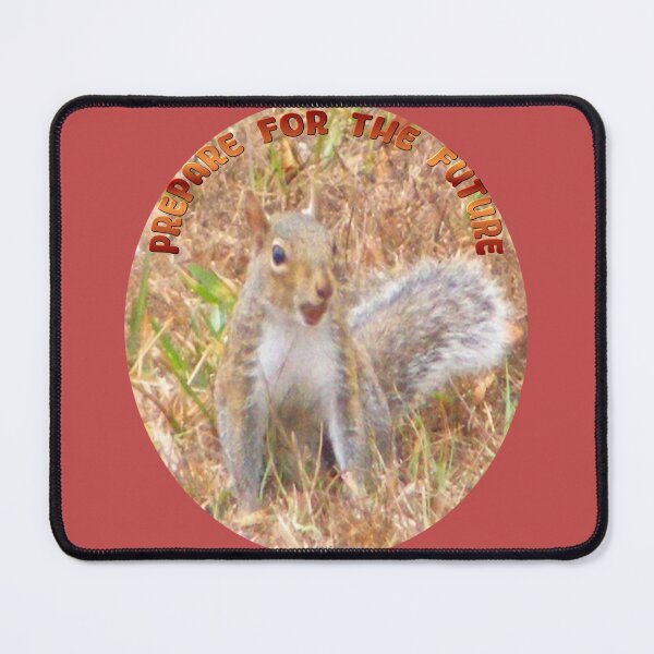 Item preview, Prepare for the Future Squirrel with Acorn designed and sold by kristalcurt.