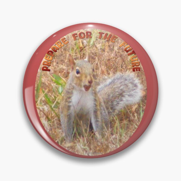 Item preview, Prepare for the Future Squirrel with Acorn designed and sold by kristalcurt.