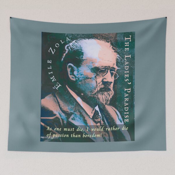 Item preview, Émile Zola quote: As one must die, I would rather die of passion than boredom! designed and sold by artbleed.